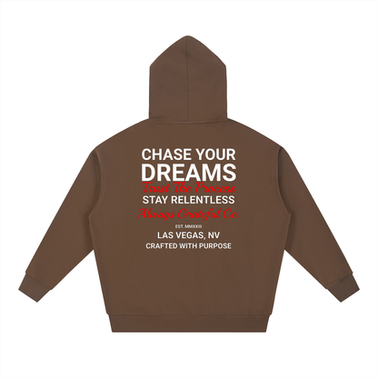 Chase Your Dreams Heavyweight Hoodie