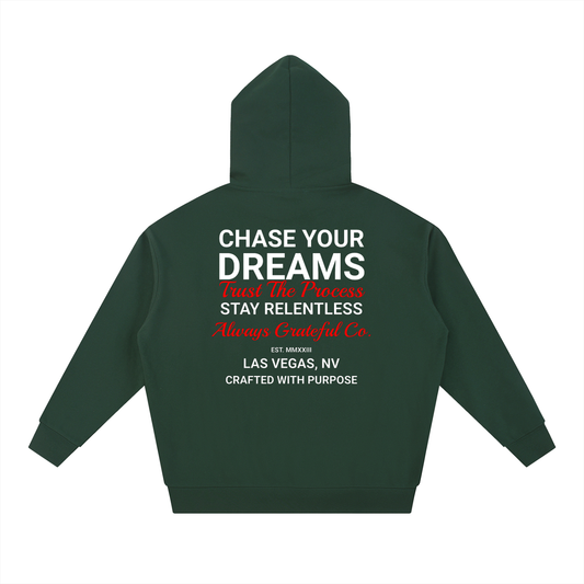 Chase Your Dreams Heavyweight Hoodie
